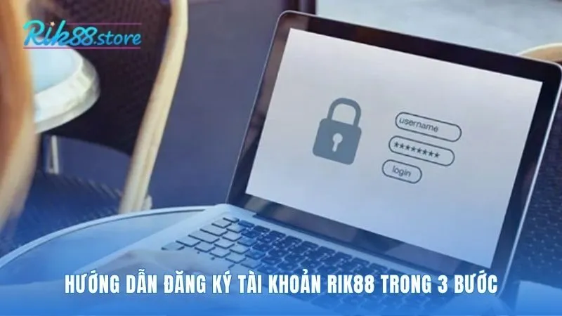 Đăng ký Rik88 chỉ gồm ba bước đơn giản và nhanh chóng