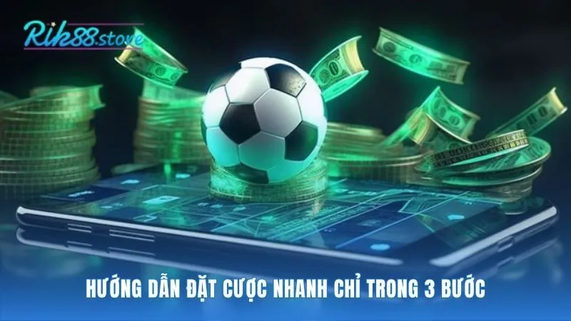 Hướng dẫn đặt cược nhanh giải thích quy trình ba bước đơn giản