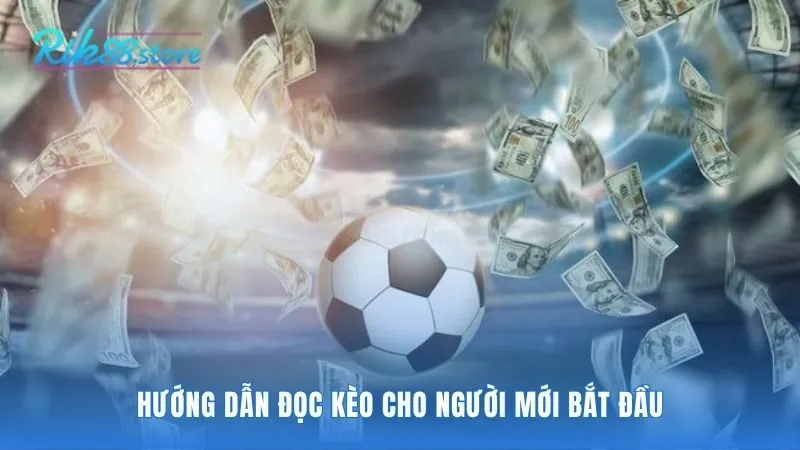 Hướng dẫn đọc kèo giải thích kèo Châu Á Âu và Tài Xỉu