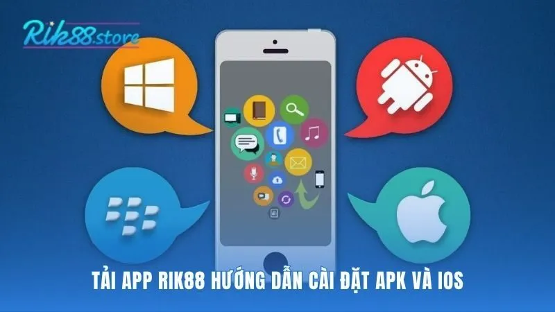 Tải App Rik88 hướng dẫn riêng cho Android và iOS